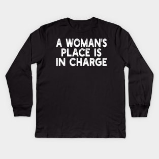 A Woman's Place Is In Charge Kids Long Sleeve T-Shirt